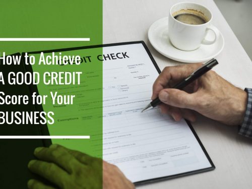 How-To-Achieve-A-Good-Credit-Score-For-Your-Business