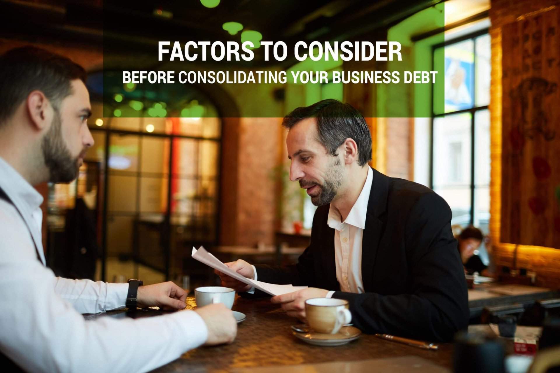 Factors To Consider Before Consolidating Your Business Debt