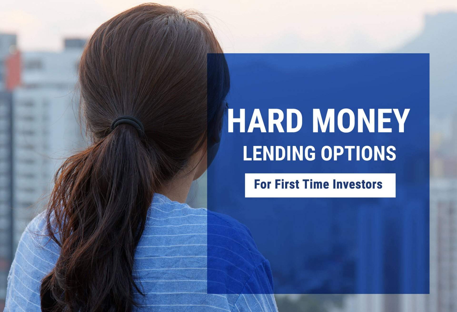 Hard Money Lending Options for First Time Investors