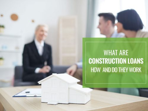 What Are Construction Loans And How Do They Work