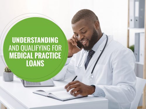 Qualifying For Medical Practice Loans