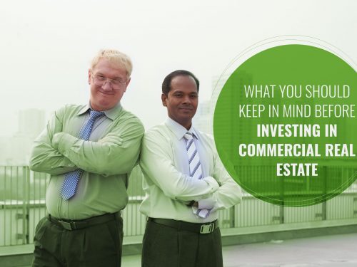 What You Should Keep In Mind Before Investing In Commercial Real Estate