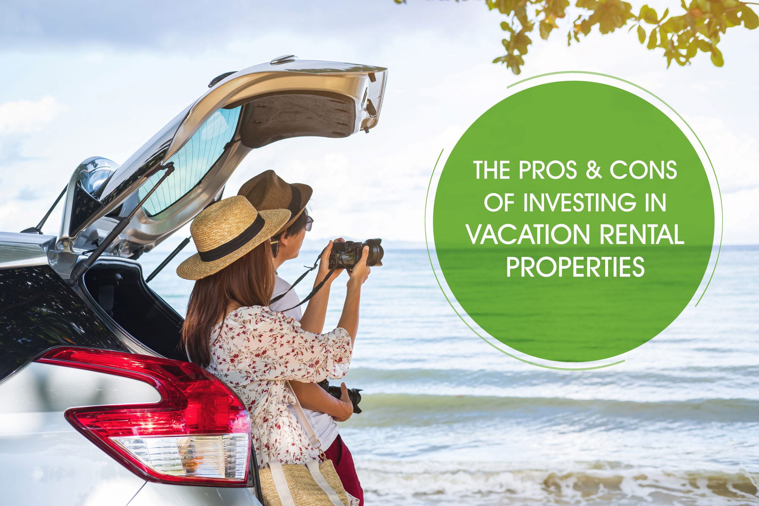 The Pros and Cons of Investing in Vacation Rental Properties