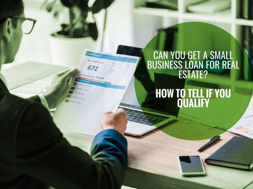 Can You Get A Small Business Loan For Real Estate